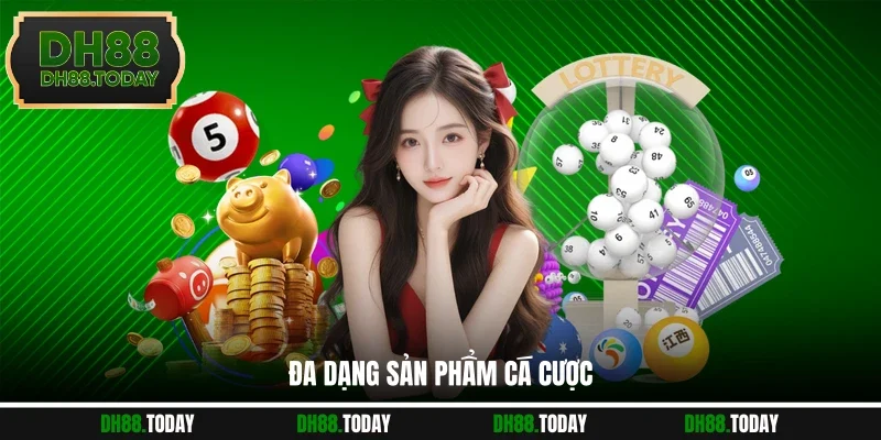 Đa dạng sản phẩm cá cược